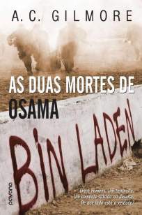 Baixar As Duas Mortes de Osama Bin Laden - A. C. Gilmore ePub PDF Mobi ou Ler Online