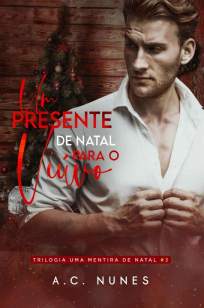 Baixar Livro Um Presente de Natal para o Viúvo - Uma Mentira de Natal Vol. 3 - A.C. Nunes em ePub PDF Mobi ou Ler Online