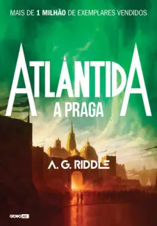 Baixar Livro Atlântida A Praga - O Mistério da Origem Vol. 2 - A. G. Riddle em ePub PDF Mobi ou Ler Online