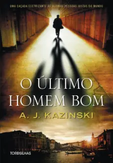 Baixar Livro O Ultimo Homem Bom - A. J. Kazinski em ePub PDF Mobi ou Ler Online