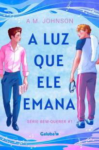 Baixar Livro A Luz que Ele Emana - A.M. Johnson em ePub PDF Mobi ou Ler Online