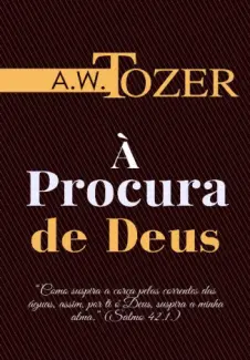 Baixar Livro À Procura De Deus - A. W. Tozer em ePub PDF Mobi ou Ler Online