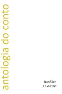 Baixar Livro Bucólica - A. E. Van Vogt em ePub PDF Mobi ou Ler Online