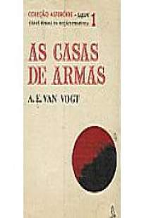Baixar As Casas de Armas - Coleção Asteróide Vol. 1 - A. E. Van Vogt ePub PDF Mobi ou Ler Online