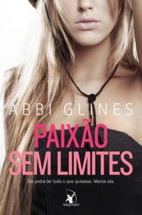Baixar Livro Paixão Sem Limites - Rosemary Beach Vol. 1 - Abbi Glines em ePub PDF Mobi ou Ler Online