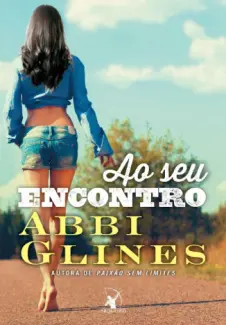 Ao Seu Encontro  -  Rosemary Beach   - Vol.  11  -  Abbi Glines