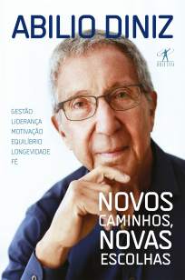 Baixar Novos Caminhos, Novas Escolhas - Abilio Diniz ePub PDF Mobi ou Ler Online