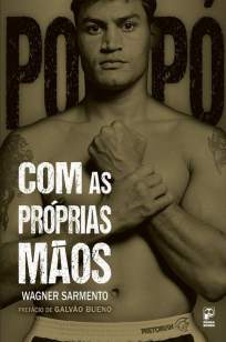 Baixar Com as Próprias Mãos - Acelino Freitas ePub PDF Mobi ou Ler Online
