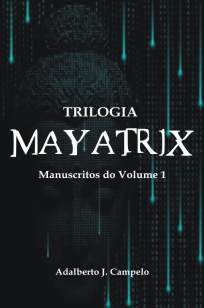 Baixar Livro Mayatrix - Adalberto J. Campelo em ePub PDF Mobi ou Ler Online