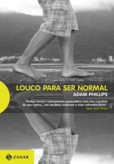 Louco para ser Normal - Adam Phillips