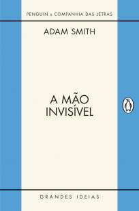 Baixar Livro A Mão Invisivel - Adam Smith em ePub PDF Mobi ou Ler Online
