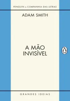 A Mão Invisível  -  Adam Smith