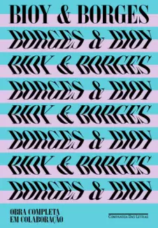 Baixar Livro Bioy & Borges: Obra Completa em Colaboração - Adolfo Bioy Casares em ePub PDF Mobi ou Ler Online