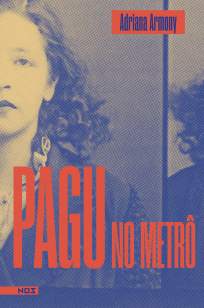 Baixar Livro Pagu No Metrô - Adriana Armony em ePub PDF Mobi ou Ler Online