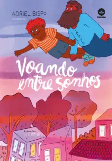 Baixar Livro Voando Entre Sonhos - Adriel Bispo em ePub PDF Mobi ou Ler Online