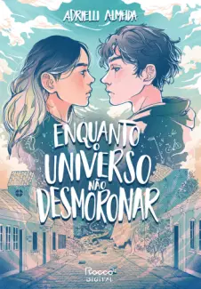 Baixar Livro Enquanto o Universo não Desmoronar - Adrielli Almeida em ePub PDF Mobi ou Ler Online