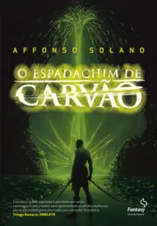 Baixar Livro O Espadachim de Carvão - O Espadachim de Carvão Vol. 1 - Affonso Solano em ePub PDF Mobi ou Ler Online