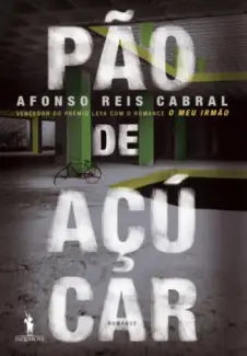 Baixar Livro Pão de Açucar - Afonso Reis Cabral em ePub PDF Mobi ou Ler Online