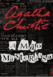A Mão Misteriosa  -  Agatha Christie