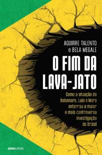 Baixar Livro O Fim da Lava-Jato - Aguirre Talento em ePub PDF Mobi ou Ler Online
