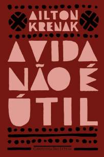 Baixar Livro A Vida Não é Útil - Ailton Krenak em ePub PDF Mobi ou Ler Online