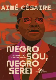 Baixar Livro Negro sou, Negro Serei - Aimé Césaire em ePub PDF Mobi ou Ler Online