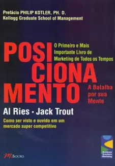 Posicionamento. a Batalha Por Sua Mente  -  Al Ries
