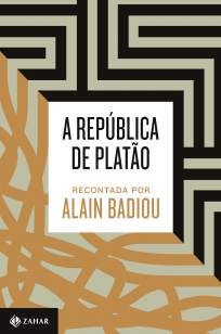 Baixar Livro A República de Platão - Recontada Por Alain Badiou - Alain Badiou em ePub PDF Mobi ou Ler Online