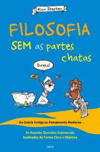 Baixar Livro Filosofia Sem as Partes Chatas - Alain Stephen em ePub PDF Mobi ou Ler Online
