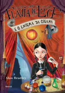 Baixar Livro Flavia De Luce E O Enigma Da Cigana - Alan Bradley em ePub PDF Mobi ou Ler Online