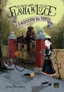 Baixar Livro Flavia de Luce e o Mistério da Torta - Flavia de Luce Vol. 1 - Alan Bradley em ePub PDF Mobi ou Ler Online