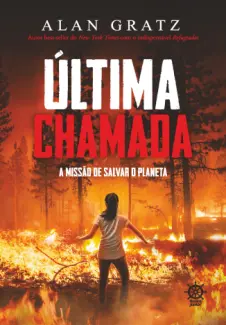 Baixar Livro Última Chamada: A Missão de Salvar o Planeta - Alan Gratz em ePub PDF Mobi ou Ler Online