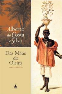 Baixar Livro Das Mãos do Oleiro - Alberto da Costa e Silva em ePub PDF Mobi ou Ler Online
