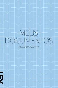 Baixar Livro Meus Documentos - Alejandro Zambra em ePub PDF Mobi ou Ler Online