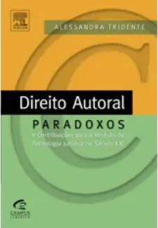 Baixar Livro Direito Autoral: Paradoxos e Contribuições - Alessandra Tridente em ePub PDF Mobi ou Ler Online