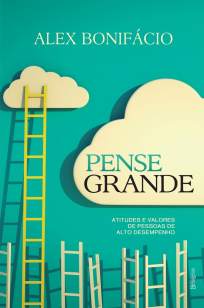 Baixar Pense Grande - Alex Bonifácio ePub PDF Mobi ou Ler Online