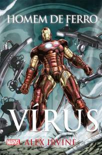 Baixar Livro Homem de Ferro: Vírus - Alex Irvine em ePub PDF Mobi ou Ler Online