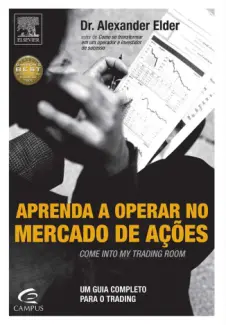 Aprenda a Operar no Mercado de Ações  -  Alexander Elder