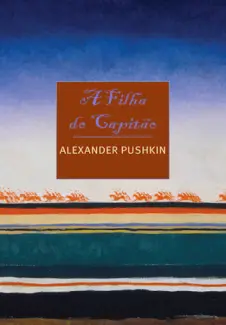 A Filha do Capitão  -  Alexander Pushkin
