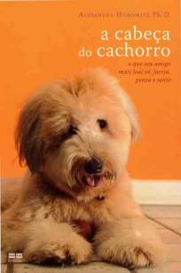 Baixar A Cabeça do Cachorro - Alexandra Horowitz ePub PDF Mobi ou Ler Online