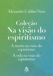 Baixar Livro A morte na visão do espiritismo - Alexandre Caldini Neto em ePub PDF Mobi ou Ler Online