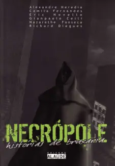 Histórias de Bruxaria  -  Necrópole   - Vol.  3  -   Alexandre Heredia