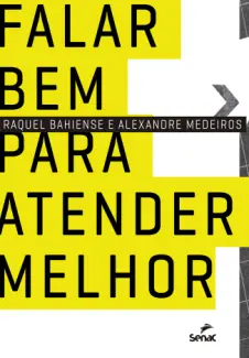 Baixar Livro Falar bem para Atender Melhor - Alexandre Medeiros em ePub PDF Mobi ou Ler Online