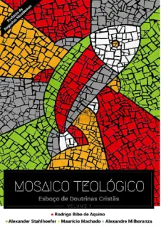 Baixar Livro Mosaico Teológico - Alexandre Milhoranza em ePub PDF Mobi ou Ler Online