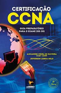 Baixar Livro Certificação CCNA: Guia Preparatório Para o Exame 200-301 - Alexandre Vieira de Oliveira em ePub PDF Mobi ou Ler Online
