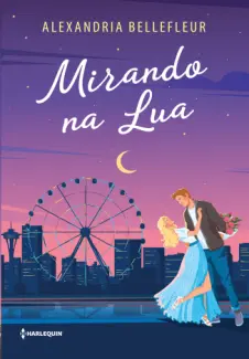 Baixar Livro Mirando na Lua - Alexandria Bellefleur em ePub PDF Mobi ou Ler Online