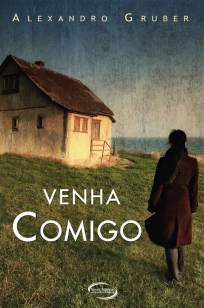 Baixar Livro Venha Comigo - Alexandro Gruber em ePub PDF Mobi ou Ler Online