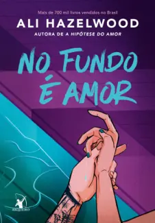 Baixar Livro No Fundo é amor - Ali Hazelwood em ePub PDF Mobi ou Ler Online