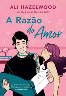 Baixar Livro A Razão do Amor - Ali Hazelwood em ePub PDF Mobi ou Ler Online