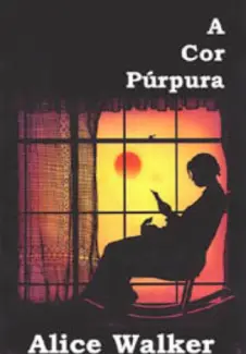 A Cor Púrpura  -  Alice Walker